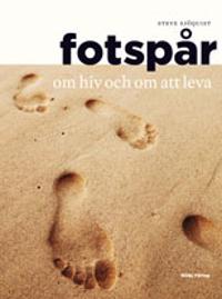 Fotspår : om hiv och om att leva