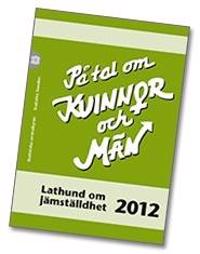 PÅ TAL OM KVINNOR OCH MÄN - LATHUND OM JÄMSTÄLLDHET 2012