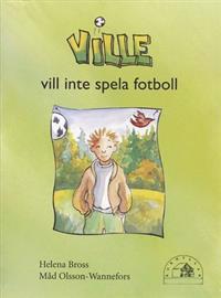Ville vill inte spela fotboll