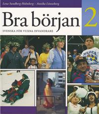Bra början : svenska för vuxna invandrare. 2