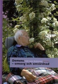 Demens - omsorg och omvårdnad