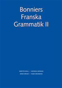 Bonniers Franska Grammatik II