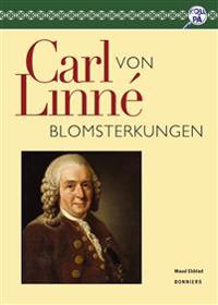 Carl von Linné, Blomsterkungen