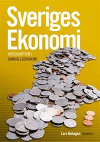 Sveriges Ekonomi - introduktion i samhällsekonomi
