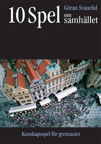 10 spel om samhället - kunskapsspel för gymnasiet