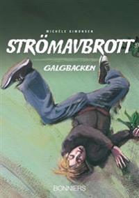 Galgbacken, Strömavbrott del 1