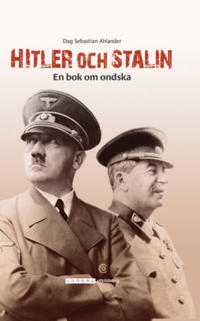 Hitler och Stalin - En bok om ondska