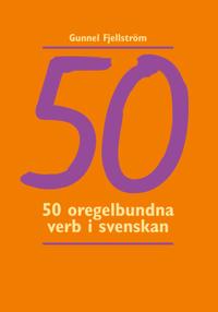 50 oregelbundna verb i svenskan