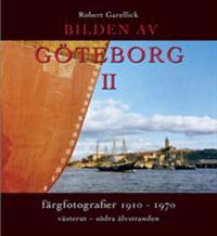 Bilden av Göteborg II : färgfotografier 1910-1970 : västerut - södra älvstranden