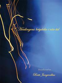 Healingens betydelse i vår tid