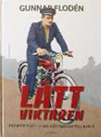 Lättviktaren : sagan om lättviktsmotorcykelns underbara resa genom Sverige