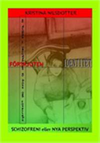 Förskjuten identitet : schizofreni eller nya perspektiv