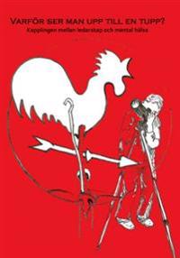 Varför ser man upp till en tupp? : kopplingen mellan ledarskap och mental hälsa