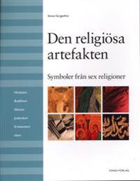Den religiösa artefakten : symboler från sex religoner