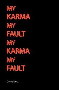 MY KARMA MY FAULT