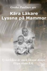 Kära Läkare : lyssna på Mammor