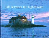 Life between the Lighthouses : recipes and snapshots from the archipelago of Gothenburg