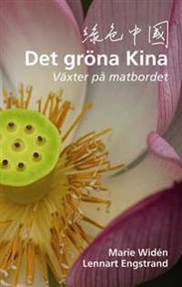 Det gröna Kina : växter på matbordet