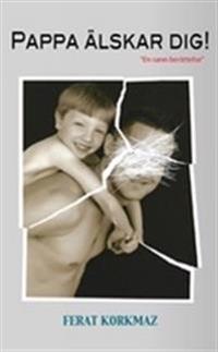 Pappa älskar dig!