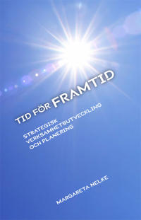 Tid för framtid. Strategisk verksamhetsutveckling och planering