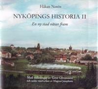Nyköpings historia II : en ny stad växer fram