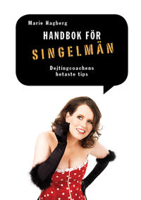 Handbok för singelmän - dejtingcoachens hetaste tips