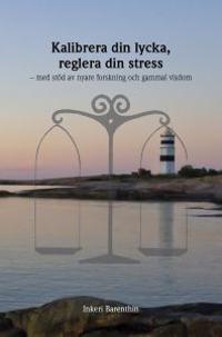 Kalibrera din lycka, reglera din stress