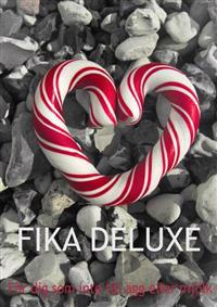 Fika deluxe : för dig som inte tål ägg eller mjölk