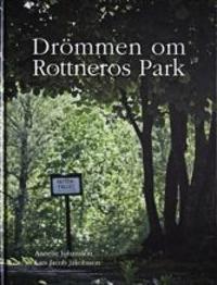Drömmen om Rottneros Park