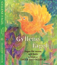 Gyllene fågel : sagor för vuxna och barn