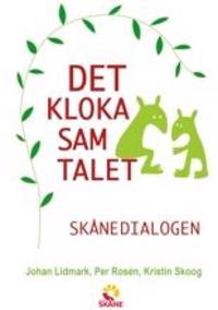 Skånedialogen : det kloka samtalet