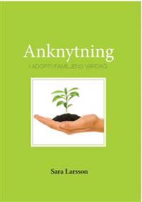 Anknytning - i adoptivfamlijens vardag