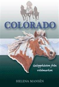 Colorado : galopphästen från vildmarken