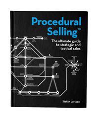 Procedural selling : the ultimate guide to strategic and tactical sales