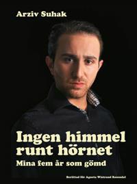 Ingen himmel runt hörnet : mina fem år som gömd