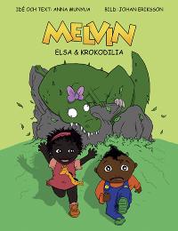 Melvin, Elsa & Krokodilia