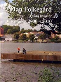I våra kvarter : Strängnäs 2000 - 2010
