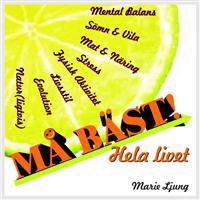 Må bäst : hela livet