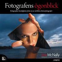 Fotografens ögonblick : lär dig hur en av världens bästa fotografer arbetar