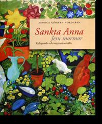 Sankta Anna : Jesu mormor : kultgestalt och inspirationskälla