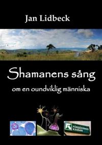Shamanens sång om en oundviklig människa