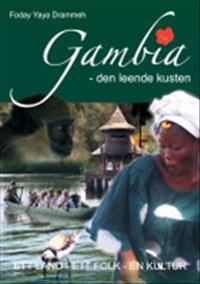 Gambia - den leende kusten: ett land, ett folk, en kultur