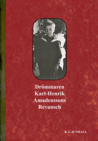 Drömmaren Karl-Henrik Amadeussons Revansch