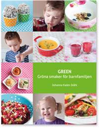 Green : gröna smaker för barnfamiljen