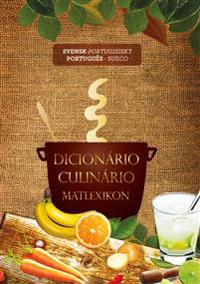Matlexikon svensk-portugisisk / portugisisk-svensk ordbok om den gastronomiska och kulinariska världen