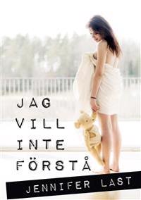 Jag vill inte förstå