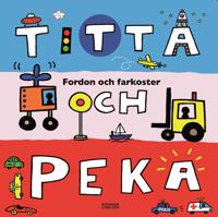 Titta och peka : fordon och farkoster