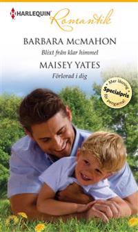 Blixt från klar himmel / Förlorad i dig