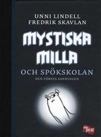 Mystiska Milla och spökskolan : den första sanningen