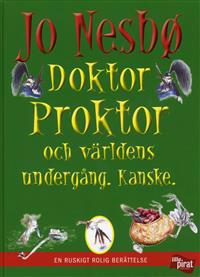 Doktor Proktor och världens undergång - Kanske.